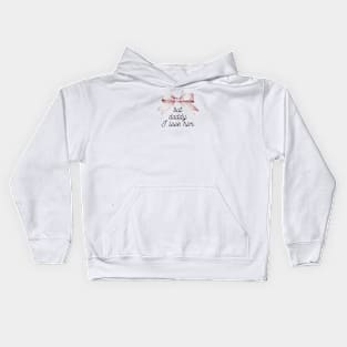 But Daddy I Love Him Kids Hoodie